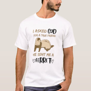 Ferret Friend Adsible Funny Pet Animal Bestie T Shirt