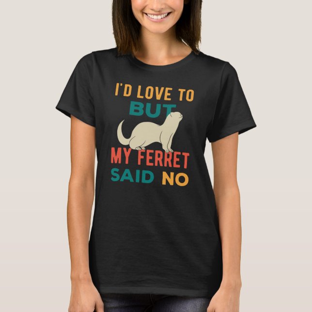 Ferret Funny T Shirt (Framsida)