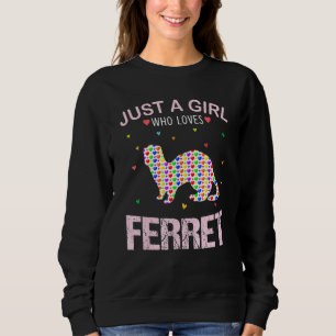 Ferret Girls Kvinnor är bara en flicka som Kärlek T Shirt