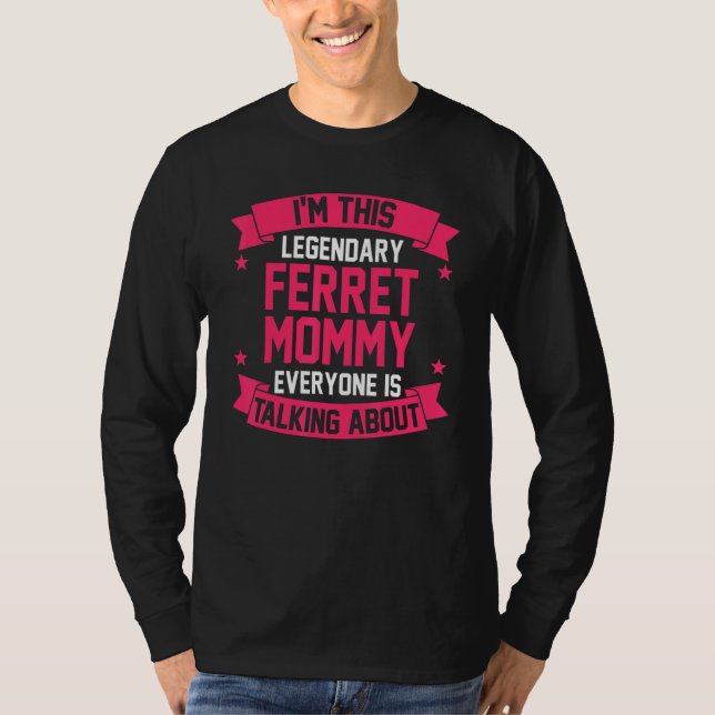 Ferret Mamma T Shirt (Framsida)