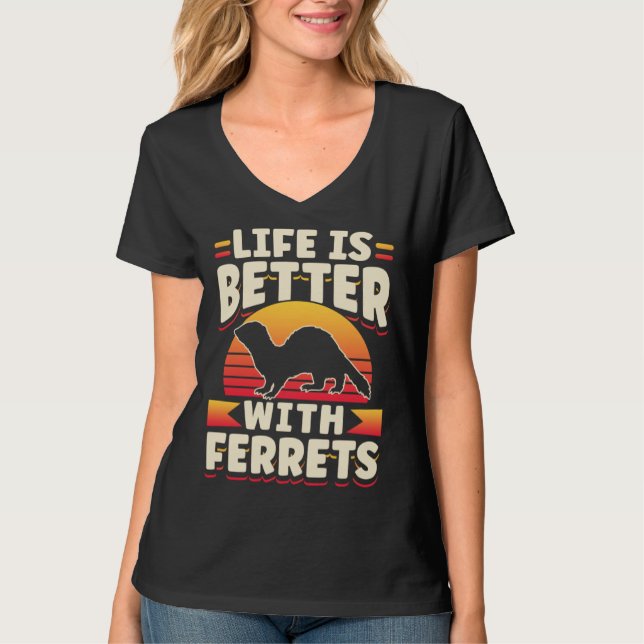 Ferret  With Ferrets T Shirt (Framsida)