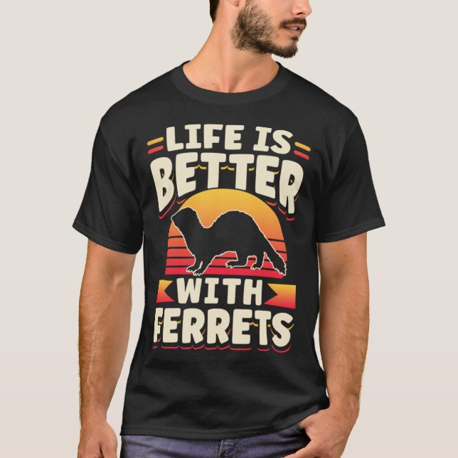 Ferret  With Ferrets T Shirt (Framsida)