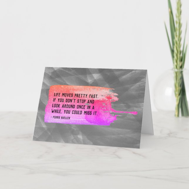 Ferris Bueller Life Moves Söt Fast Quote Blank Kort (Framsida)