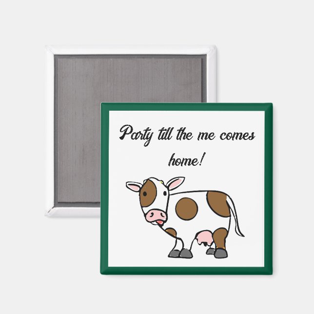 Festa Tills Jag Kommer Hem – Rollig Tecknad Ko Magnet (Front/Back)