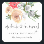 Festila Blommigtar Ät Drick Namn Glad helg Fyrkantigt Klistermärke<br><div class="desc">Festive Winter Blommigts White Berries skript Eat Drink Be Namn Glad helg. Ett handskrivet stil-skript för huvudrubrikens typografi. Anpassa enkelt resten av texten till dina egna detaljer. En fin bukett av blommor,  vita bär och grönska är på toppen.</div>