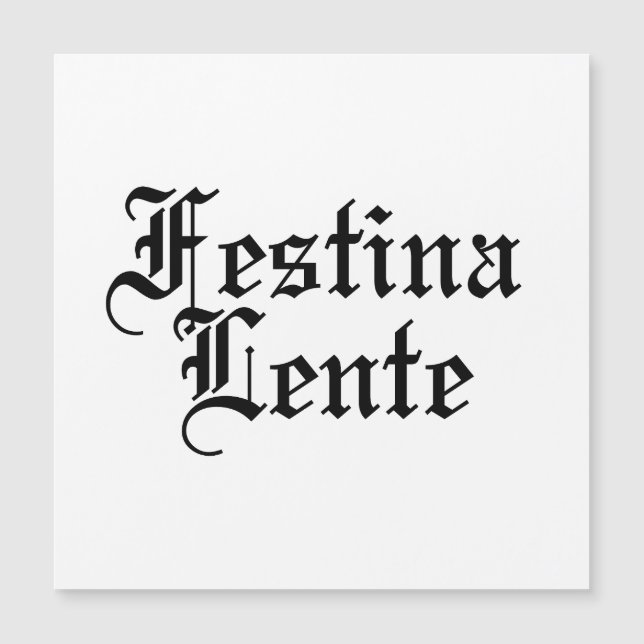 Festina Lente - Gör hasten långsam - latinsk fras (Framsida)