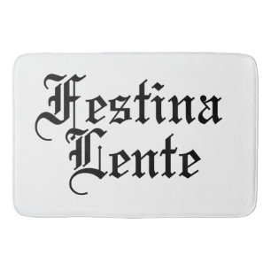 Festina Lente - Gör hasten långsam - latinsk fras Badrumsmatta