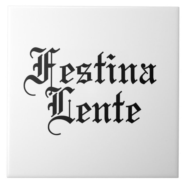 Festina Lente - Gör hasten långsam - latinsk fras Kakelplatta (Framsidan)
