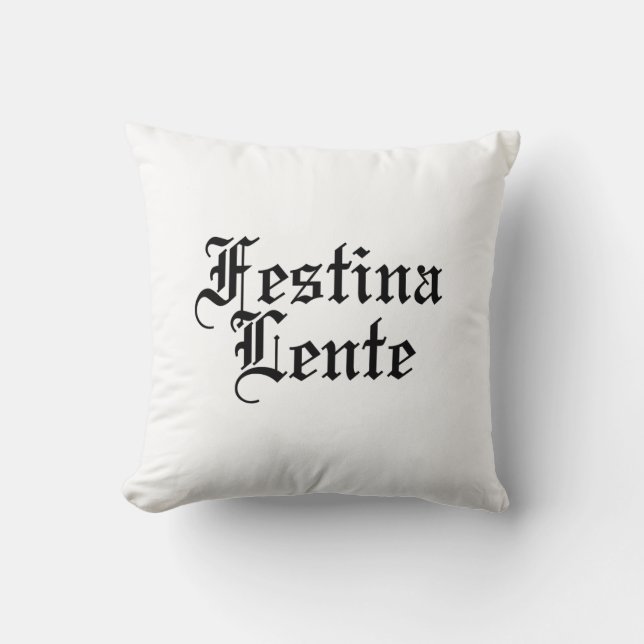 Festina Lente - Gör hasten långsam - latinsk fras Kudde (Framsida)