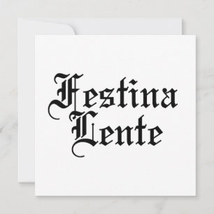 Festina Lente - Gör hasten långsam - latinska fras Inbjudningar