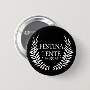 Festina lente knapp