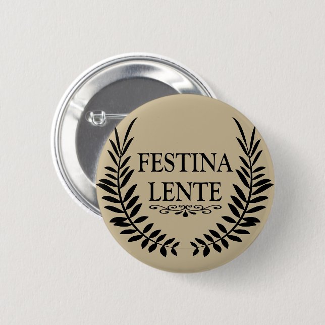Festina lente knapp (Framsida & baksida)