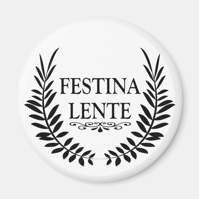 festina lente, latinfras magnet (Framsidan)