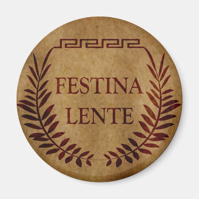festina lente, latinfras magnet (Framsidan)