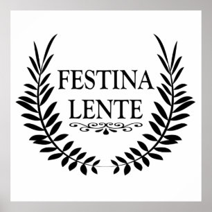 festina lente, latinfras poster