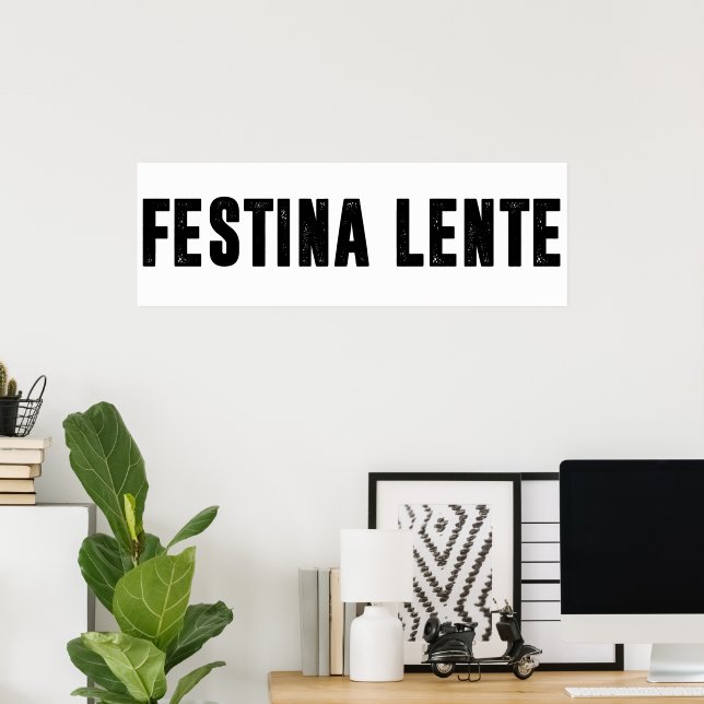 festina lente poster (Hemmakontoret)