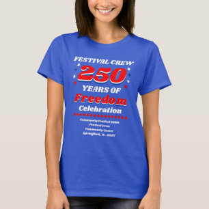 Festivalpersonal 250 år av frihet firande t shirt