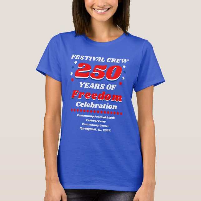 Festivalpersonal 250 år av frihet firande t shirt (Framsida)