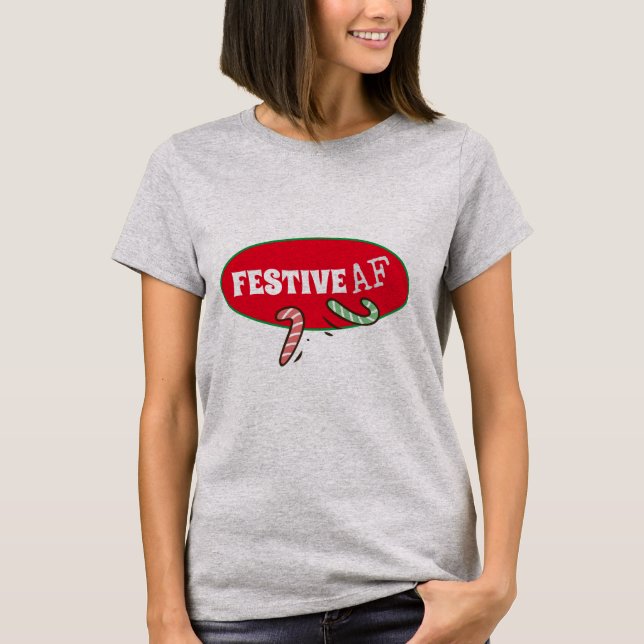 Festive AF Funny Helgdag T Shirt (Framsida)