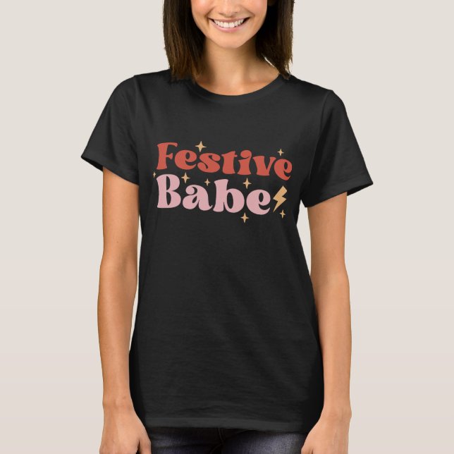 Festive Babe Groovy T Shirt (Framsida)