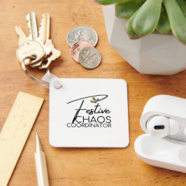 Festive Chaos Coordinator | Elegant Holiday Gift Nyckelring