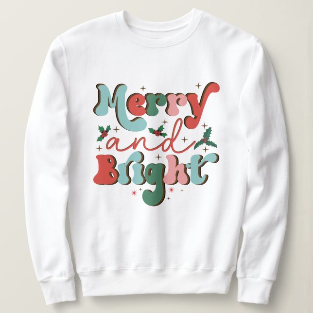 Festive Merry and Bright White Sweatshirt T Shirt (Design framsida)
