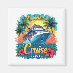 Festive My Birthday Cruise Frakt Party 2025 Magnet