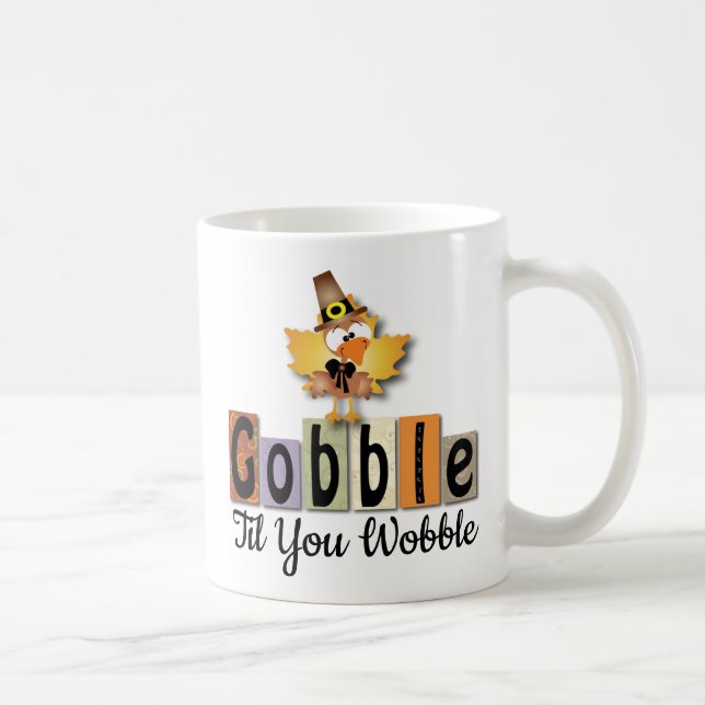 Festive Thanksgiving Gobble Til You WobbleTurkiet Kaffemugg (Höger)