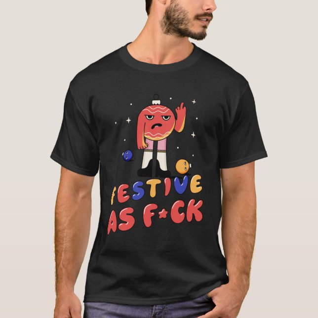 Festive wie F ck  Anti Christmas Christmas tree ba T Shirt (Framsida)