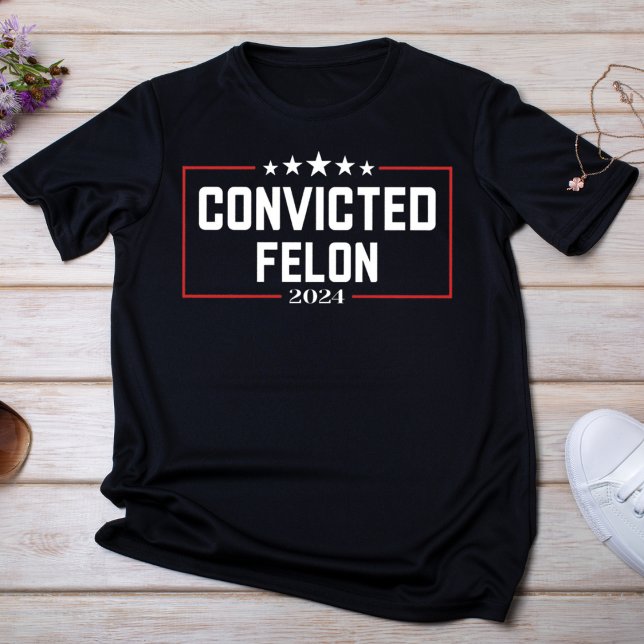 Fet dömd Felon 2024 T Shirt (Skapare uppladdad)