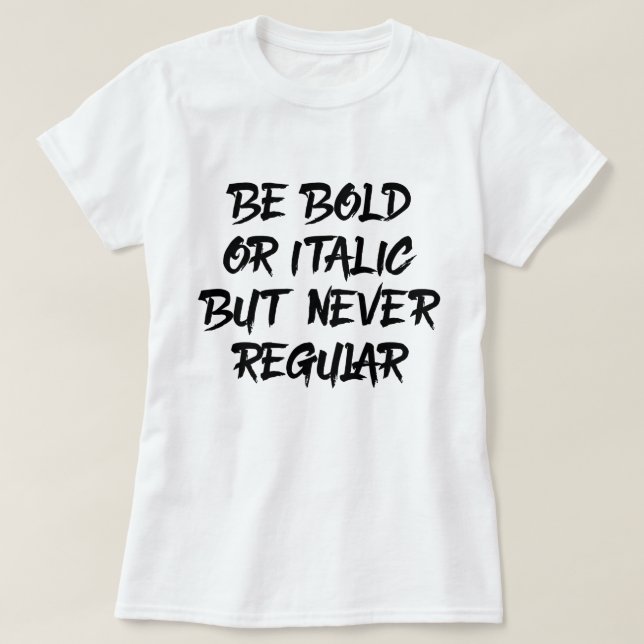 Fet eller kursiv tee shirt (Design framsida)