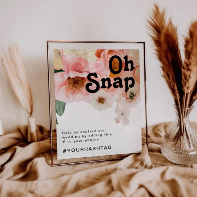 Fet färgstark Blommigt | Oh Snap Hashtag-tecken Poster (Skapare uppladdad)
