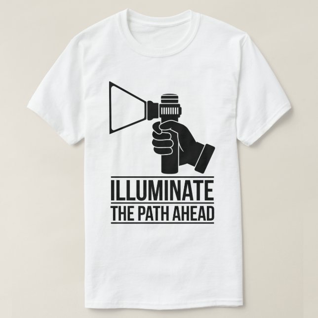 Fet Flashlight Hand-grafik - Motiveringstext T Shirt (Design framsida)