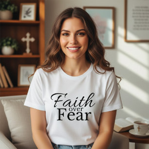 Fet och Snyggt Faith Över rädslan Christian T Shirt