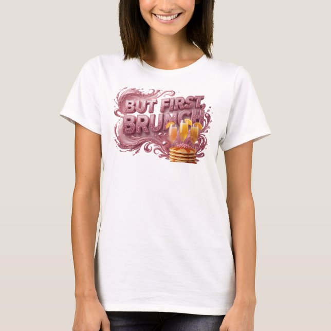 Fet RöD MEN FÖRST BRUNCH Citat T-shirt (Framsida)