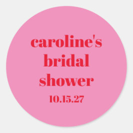 Fet Rosa Röd Modern Rolig Anpassad Bröllopsdusch  Runt Klistermärke