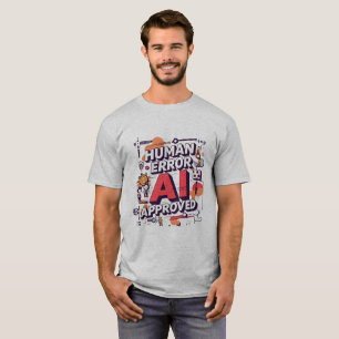 Fet stil “Mänskligt fel, AI-godkänt” Digital konst T Shirt