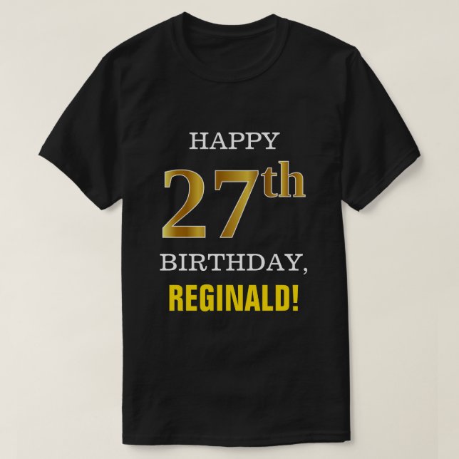 Fet, svart, Faux Guld 27:e födelsedagen w/ Namn Sh T Shirt (Design framsida)