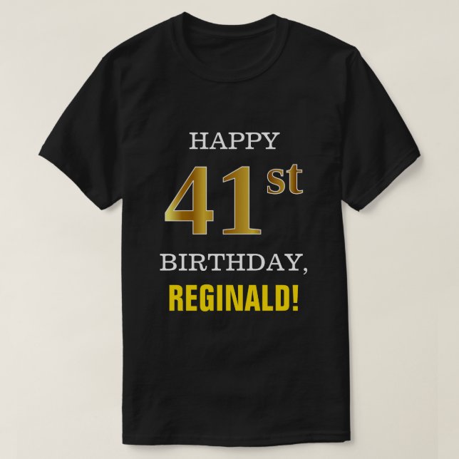 Fet, svart, Faux Guld 41:a födelsedagen w/ Namn Sh T Shirt (Design framsida)