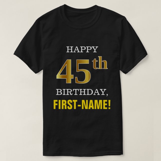 Fet, svart, Faux Guld 45:e födelsedagen w/ Namn Sh T Shirt (Design framsida)