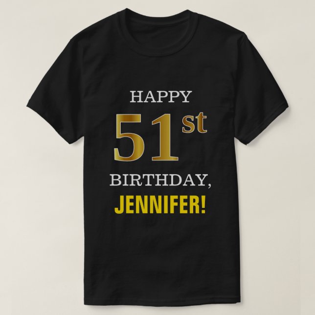 Fet, svart, Faux Guld 51:a födelsedagen w/ Namn Sh T Shirt (Design framsida)