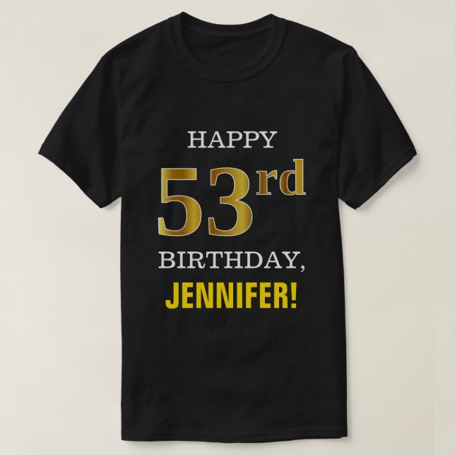 Fet, svart, Faux Guld 53:e födelsedagen w/ Namn Sh T Shirt (Design framsida)