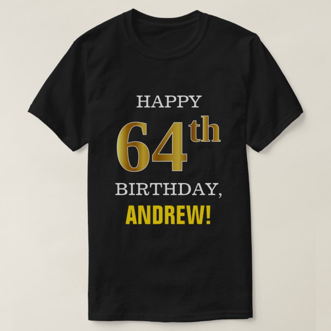 Fet, svart, Faux Guld 64:e födelsedagen w/ Namn Sh T Shirt (Design framsida)