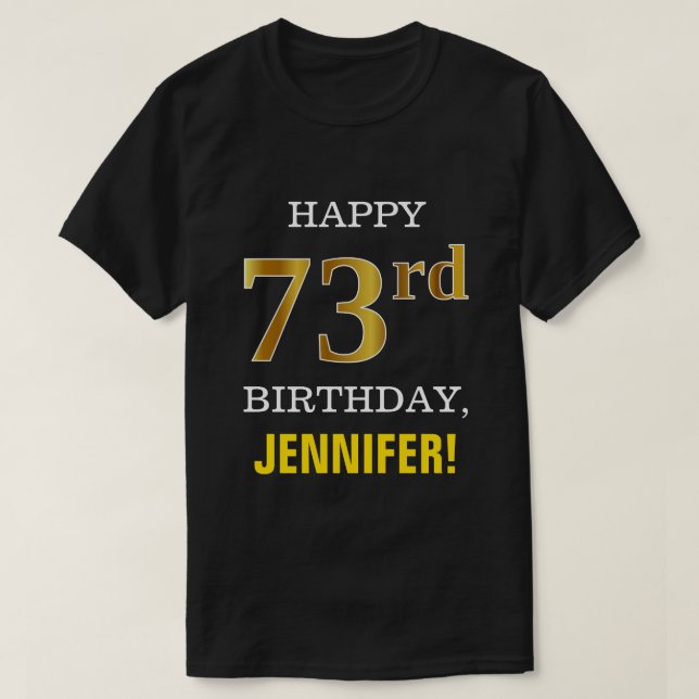 Fet, svart, Faux Guld 73:e födelsedagen w/ Namn Sh T Shirt (Design framsida)