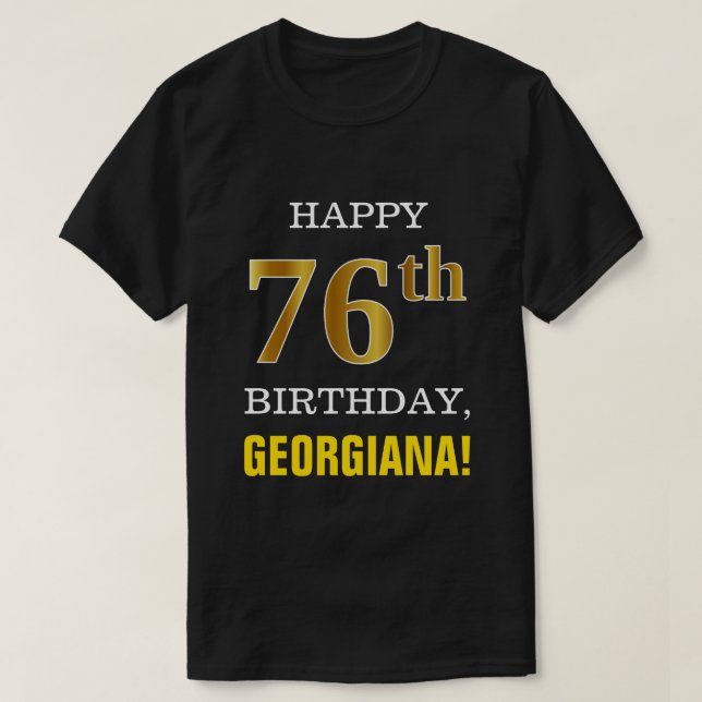 Fet, svart, Faux Guld 76:e födelsedagen w/ Namn Sh T Shirt (Design framsida)