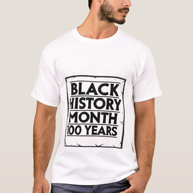 Fet T-Shirt för Svarta Historiemånaden 100 År | Ce (Framsida)