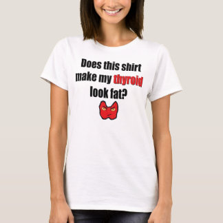 Fet Thyroid? i rött Tee Shirt