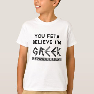 Feta tror att jag är den grekiska Barnen Unisex T Shirt