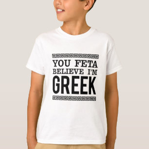 Feta tror att jag är den grekiska Barnen Unisex T Shirt