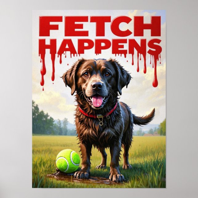 Fetch Happens Humous hund poster lam Labrador (Framsidan)